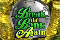 Break da Bank Again aussie pokies